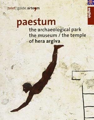 Bild des Verkufers fr Paestum. The archaeological park. The museum. The temple of Hera Argiva zum Verkauf von WeBuyBooks