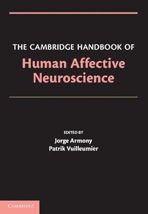 Image du vendeur pour The Cambridge Handbook of Human Affective Neuroscience mis en vente par WeBuyBooks