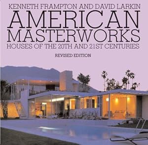 Seller image for American Masterworks: Houses of the 20th and 21st Centuries for sale by WeBuyBooks