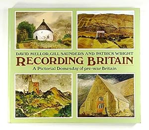 Bild des Verkufers fr Recording Britain: A Pictorial Domesday of Pre-war Britain: A Pictorial Doomesday of Pre-War Britain zum Verkauf von WeBuyBooks