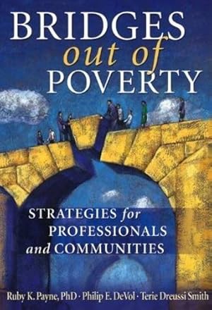 Bild des Verkufers fr Bridges Out of Poverty: Strategies for Professionals and Communities zum Verkauf von WeBuyBooks