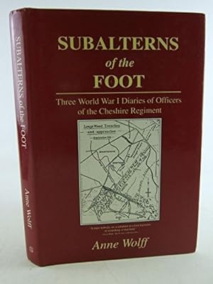 Bild des Verkufers fr Subalterns of the Foot: Three World War I Diaries of Officers of the Cheshire Regiment zum Verkauf von WeBuyBooks