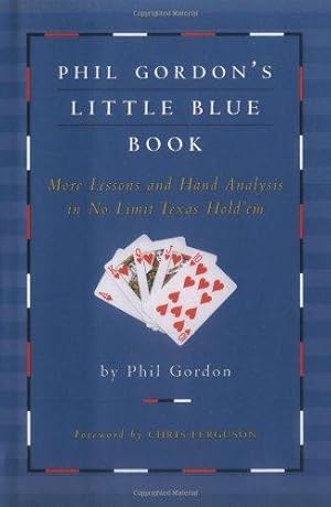 Seller image for Phil Gordon's Little Blue Book: More Lessons and Hand Analysis in No Limit Texas Hold'em for sale by WeBuyBooks