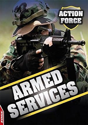 Bild des Verkufers fr EDGE - Action Force: Armed Services: 1 zum Verkauf von WeBuyBooks