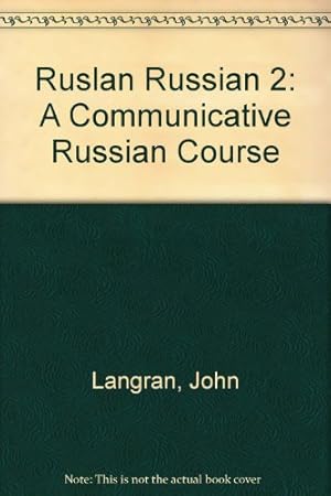 Seller image for Ruslan Russian 2: A Communicative Russian Course for sale by WeBuyBooks