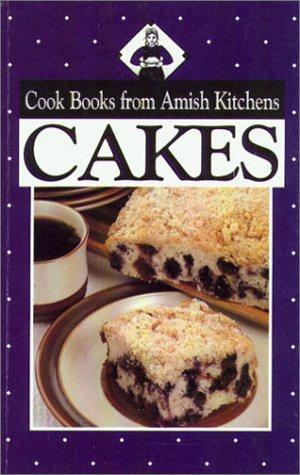 Bild des Verkufers fr Cakes from Amish Kitchens: Cook Books from Amish Kitchens (Cook Books from Amish Kitchens S.) zum Verkauf von WeBuyBooks
