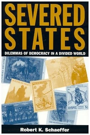 Seller image for Severed States: Dilemmas of Democracy, Revised Edition for sale by WeBuyBooks
