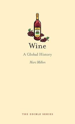 Imagen del vendedor de Wine: A Global History (Edible) a la venta por WeBuyBooks