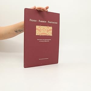 Bild des Verkufers fr Fden, Farben, Fantasien: Textildesign und Textilindustrie in Sachsen 1880 bis 1933 zum Verkauf von Bookbot