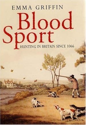 Seller image for Blood Sport: Hunting in Britain Since 1066 for sale by WeBuyBooks