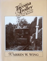 To Tacoma by Trolley : The Puget Sound Electric Railway