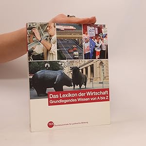 Bild des Verkufers fr Das Lexikon der Wirtschaft. Grundlegendes Wissen von A bis Z zum Verkauf von Bookbot