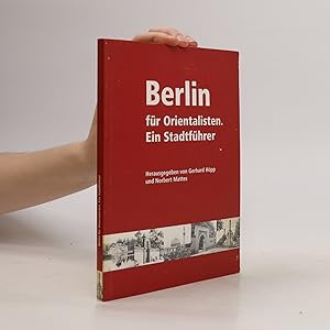 Bild des Verkufers fr Berlin fu?r Orientalisten: Ein Stadtfhrer zum Verkauf von Bookbot