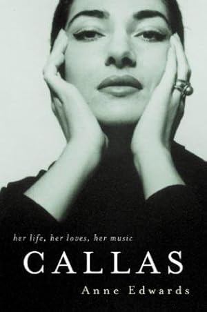 Imagen del vendedor de Callas: Her Life, Her Loves, Her Music a la venta por WeBuyBooks