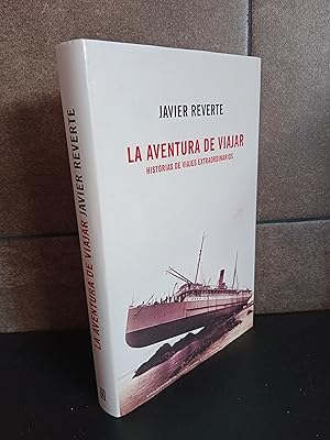 Imagen del vendedor de La aventura de viajar (historias de viajes extraordinarios). Javier Reverte. a la venta por Lauso Books