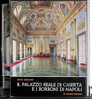 Imagen del vendedor de Palazzo reale Caserta e i Borboni di Napoli a la venta por Cartarum