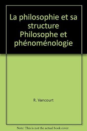 Imagen del vendedor de La philosophie et sa structure Philosophe et phnomnologie a la venta por Ammareal