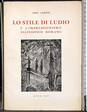Imagen del vendedor de Lo stile di Ludio e impressionismo ellenistico romano a la venta por Cartarum