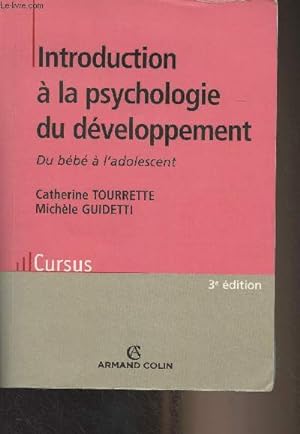 Bild des Verkufers fr Introduction  la psychologie du dveloppement, du bb  l'adolescent - "Cursus" 3e dition zum Verkauf von Le-Livre