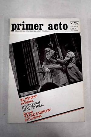 Imagen del vendedor de Primer Acto, n 188 julio-octubre 1981:: Acerca del discurso stanislavskiano; El Mtodo en Espaa. Introduccin; Entrevista con William Layton; Notas tomadas en clase; 'Tres hermanas', Layton habla con las dos actrices que estn trabajando en la escena; Entrevista con John Strasberg; Notas extradas de las clases de John Strasberg; Entrevista con Dominic de Fazio; Notas tomadas a Dominic de Fazio en sus clases; Jos Luis Gmez, por una renovacin teatral; Los hispanos de Nueva York; La calle Simpson a la venta por Alcan Libros