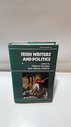 Imagen del vendedor de Irish Writers And Politics (Irish Literary Studies 36) a la venta por Cambridge Rare Books