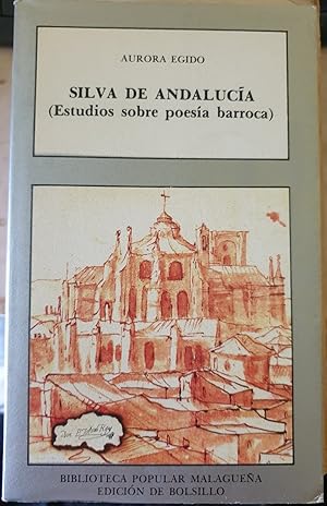 Imagen del vendedor de SILVA DE ANDALUCIA (ESTUDIOS SOBRE POESIA BARROCA) a la venta por LIBRERA OESTE