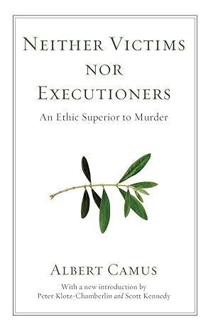 Bild des Verkufers fr Neither Victims Nor Executioners: An Ethic Superior to Murder zum Verkauf von moluna