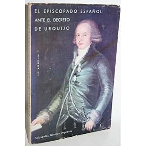 Seller image for EL EPISCOPADO ESPAOL ANTE EL DECRETO DE URQUIJO. SEPTIEMBRE, 1799 for sale by Librera Salamb