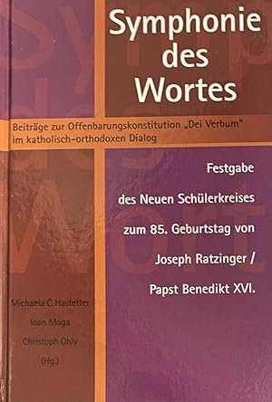 Seller image for Symphonie des Wortes. Beitrge zur Offenbarungskonstitution Dei Verbum im katholisch-orthodoxen Dialog. Festgabe des Neuen Schlerkreises zum 85. Geburtstag von Joseph Ratzinger / Papst Benedikt XVI for sale by Antiquariaat Schot