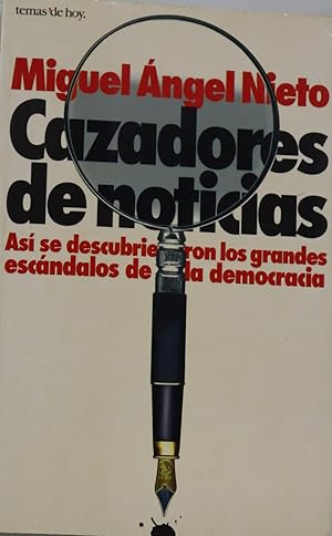 Imagen del vendedor de Cazadores de noticias as se descubrieron los grandes escandalos de la democracia a la venta por Librera Alonso Quijano