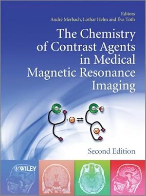 Bild des Verkufers fr The Chemistry of Contrast Agents in Medical Magnetic Resonance Imaging zum Verkauf von AHA-BUCH GmbH