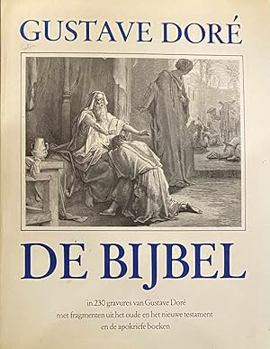 Image du vendeur pour De Bijbel in 230 gravures van Gustave Dor met fragmenten uit het oude en het nieuwe testament en de apokriefe boeken mis en vente par Antiquariaat Schot