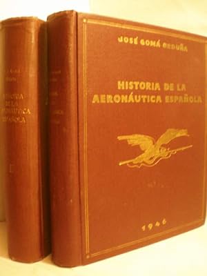 Historia de la aeronáutica española ( 2 volúmenes)