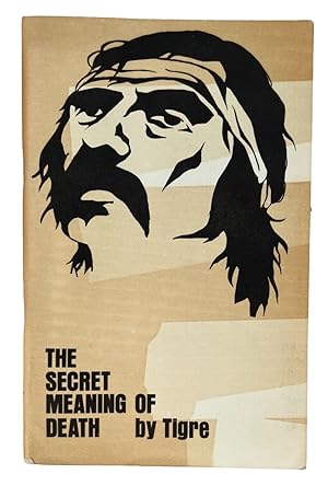 Chicano Poetry, The Secret Meaning of Death by Tigre, First Edition, 1972