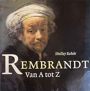 Seller image for Rembrandt. Van A tot Z for sale by Antiquariaat Schot