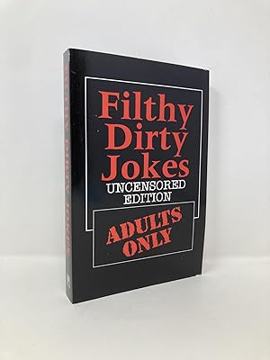 Seller image for Filthy Dirty Jokes: Uncensored Edition for sale by Southampton Books