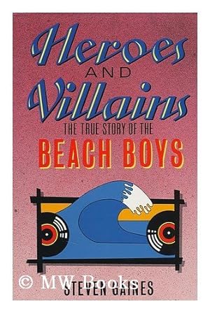 Imagen del vendedor de Heroes and Villains: Story of the "Beach Boys" a la venta por WeBuyBooks