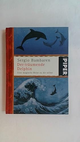 Bild des Verkufers fr DER TRUMENDE DELPHIN: EINE MAGISCHE REISE ZU DIR SELBST. zum Verkauf von Buchmerlin