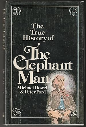 Seller image for The True History of the Elephant Man for sale by Brenner's Collectable Books ABAA, IOBA