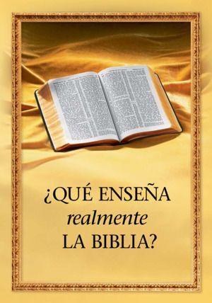 QUE ENSEÑA REALMENTE LA BIBLIA?