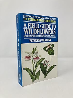 Seller image for A Field Guide to Wildflowers of Northeastern and North-central North America (The Peterson Field Guide Series, 17) for sale by Southampton Books