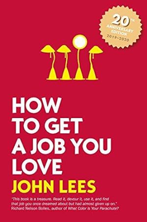 Bild des Verkufers fr How to Get a Job You Love 2019 - 2020 Edition (CAREER (EXCLUDE VGM)) zum Verkauf von WeBuyBooks