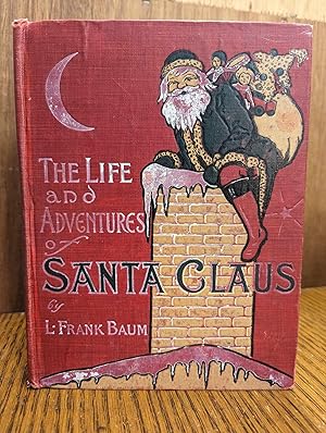 Imagen del vendedor de The Life and Adventures of Santa Claus a la venta por Bailey Books