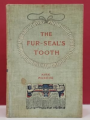 Seller image for The Fur-Seal's Tooth: A Story of Alaskan Adventure for sale by Moe's Books