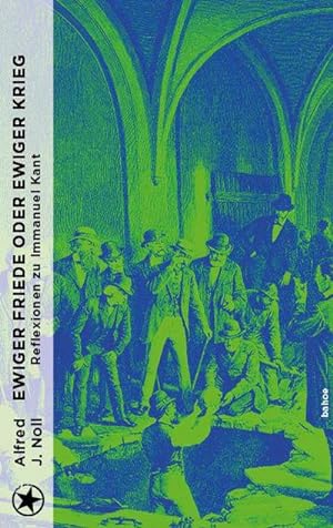 Seller image for Ewiger Friede oder ewiger Krieg? : Reflexionen zu Immanuel Kant for sale by AHA-BUCH GmbH