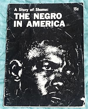 A Story of Shame: The Negro in America