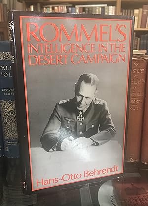 Seller image for Rommel's Intelligence in the Desert Campaign, 1941 - 1943 for sale by CARDINAL BOOKS  ~~  ABAC/ILAB
