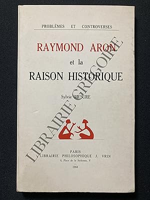 Imagen del vendedor de RAYMOND ARON ET LA RAISON HISTORIQUE a la venta por Yves Grgoire