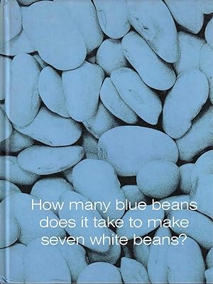 Bild des Verkufers fr How Many Blue Beans Does It Take To Make Seven White Beans zum Verkauf von Kenneth Mallory Bookseller ABAA