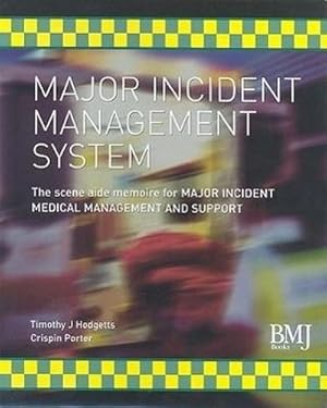 Bild des Verkufers fr Major Incident Management System : The Scene Aide Memoire for Major Incident Medical Management and Support zum Verkauf von AHA-BUCH GmbH